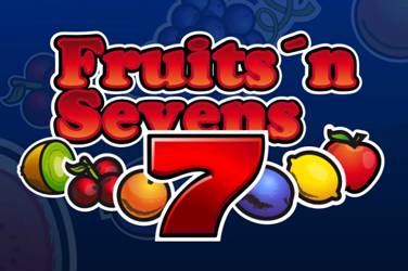 Fruits ‘n’ sevens